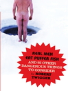 Real Men Eat Puffer Fish (eBook): And 93 Other Dangerous Things to Consider